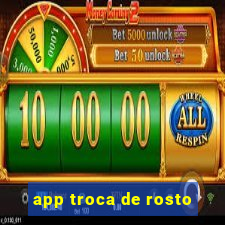 app troca de rosto